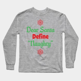 Funny Christmas Gift - Define Naughty Dear Santa print Long Sleeve T-Shirt